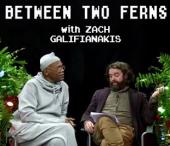   - Between Two Ferns -  ,  ,  