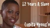12    -    - DP/30: 12 Years A Slave, actor Lupita Nyong'o