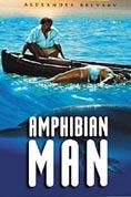 �������- �������, Chelovek-Amfibiya
