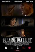 Burning Daylight - , ,  - Cinefish.bg