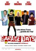  , Garage Days - , ,  - Cinefish.bg