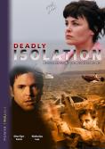 ������ ������, Deadly Isolation