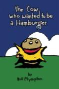 The Cow Who Wanted to Be a Hamburger, The Cow Who Wanted to Be a Hamburger