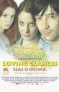  , Loving Glances - , ,  - Cinefish.bg