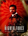  , The Higher Force - , ,  - Cinefish.bg