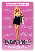 , Dirty Girl - , ,  - Cinefish.bg