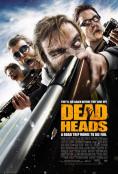 DeadHeads - , ,  - Cinefish.bg