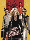 ,   , Guns, Girls and Gambling - , ,  - Cinefish.bg