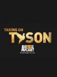 ���� � ���� � ������, Taking on Tyson