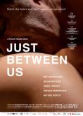    , Just Between Us - , ,  - Cinefish.bg