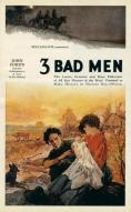  , 3 Bad Men - , ,  - Cinefish.bg