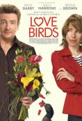  , Love Birds - , ,  - Cinefish.bg