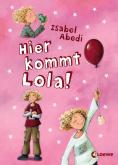 ���� � ����!, Hier kommt Lola!