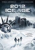 2012:  , 2012: Ice Age