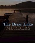    , The Briar Lake Murders - , ,  - Cinefish.bg