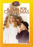   , A Mom for Christmas - , ,  - Cinefish.bg