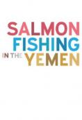  ,Salmon Fishing in the Yemen