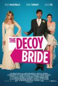 The Decoy Bride - �����, ��������, ������ - Cinefish.bg