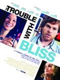 ������� The Trouble with Bliss - �������