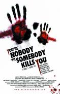 �� �� �����, ������ ����� �� �� ����, You're Nobody 'til Somebody Kills You