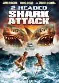    , 2-Headed Shark Attack - , ,  - Cinefish.bg