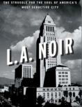�� �� ����, L.A. Noir - �����, ��������, ������ - Cinefish.bg