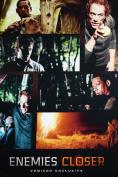 ����������� �������, Enemies Closer