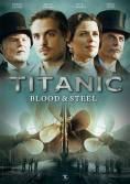 �������: ���� � �������, Titanic: Blood and Steel - �����, ��������, ������ - Cinefish.bg