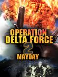    2: , Operation Delta Force 2: Mayday - , ,  - Cinefish.bg