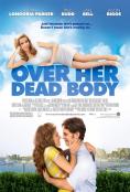    , Over Her Dead Body - , ,  - Cinefish.bg