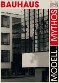 ������� � ����� � ���, Bauhaus - Modell und Mythos