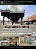 �����, �������� � ������: ������������ �� ������ ������ � �������, Diller Scofidio + Renfro: Reimagining Lincoln Center and the High Line