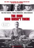 ,    , The Man Who Wasn't There - , ,  - Cinefish.bg