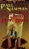 ������� � ��������� �� ������� ��� ����, The Life and Times of Judge Roy Bean