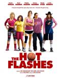  , The Hot Flashes - , ,  - Cinefish.bg