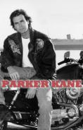  , Parker Kane - , ,  - Cinefish.bg