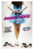 , Among Friends - , ,  - Cinefish.bg