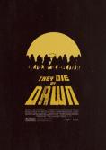    , They Die by Dawn
