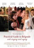        , Practical Guide to Belgrade with Singing and Crying - , ,  - Cinefish.bg