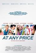   , At Any Price - , ,  - Cinefish.bg