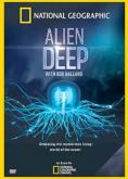       , Alien Deep with Bob Ballard - , ,  - Cinefish.bg