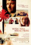      , Wish You Were Here - , ,  - Cinefish.bg