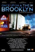 ����� ���� ����� � �������, Once Upon a Time in Brooklyn - �����, ��������, ������ - Cinefish.bg