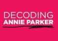 Decoding Annie Parker - , ,  - Cinefish.bg
