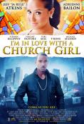     , I'm in Love with a Church Girl - , ,  - Cinefish.bg