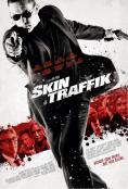 Skin Traffik, Skin Traffik