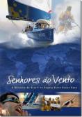 ��������� �� ������, Senhores do vento - �����, ��������, ������ - Cinefish.bg