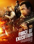 Force of Execution - , ,  - Cinefish.bg