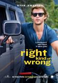  , The Right Kind of Wrong - , ,  - Cinefish.bg