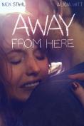 Away from Here - �����, ��������, ������ - Cinefish.bg